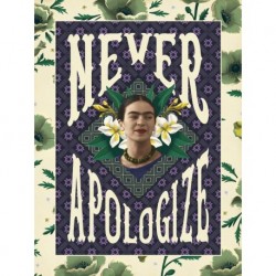 Print Frida Kahlo Never Apologize 30X40 Cm